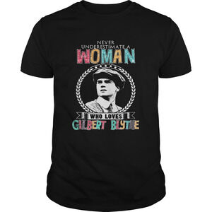 Never Underestimate A Woman Who Loves Gilbert Blythe Shirt